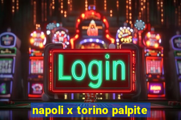 napoli x torino palpite